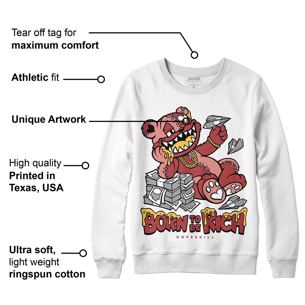 Dune Red 13s superstreetwear Sweatshirt Born To Be Rich Graphic