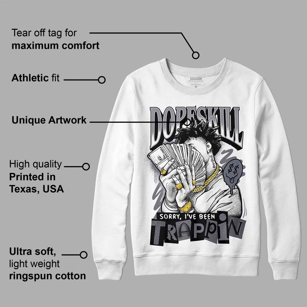 Stealth 14s superstreetwear Sweatshirt Sorry I've Been Trappin Graphic