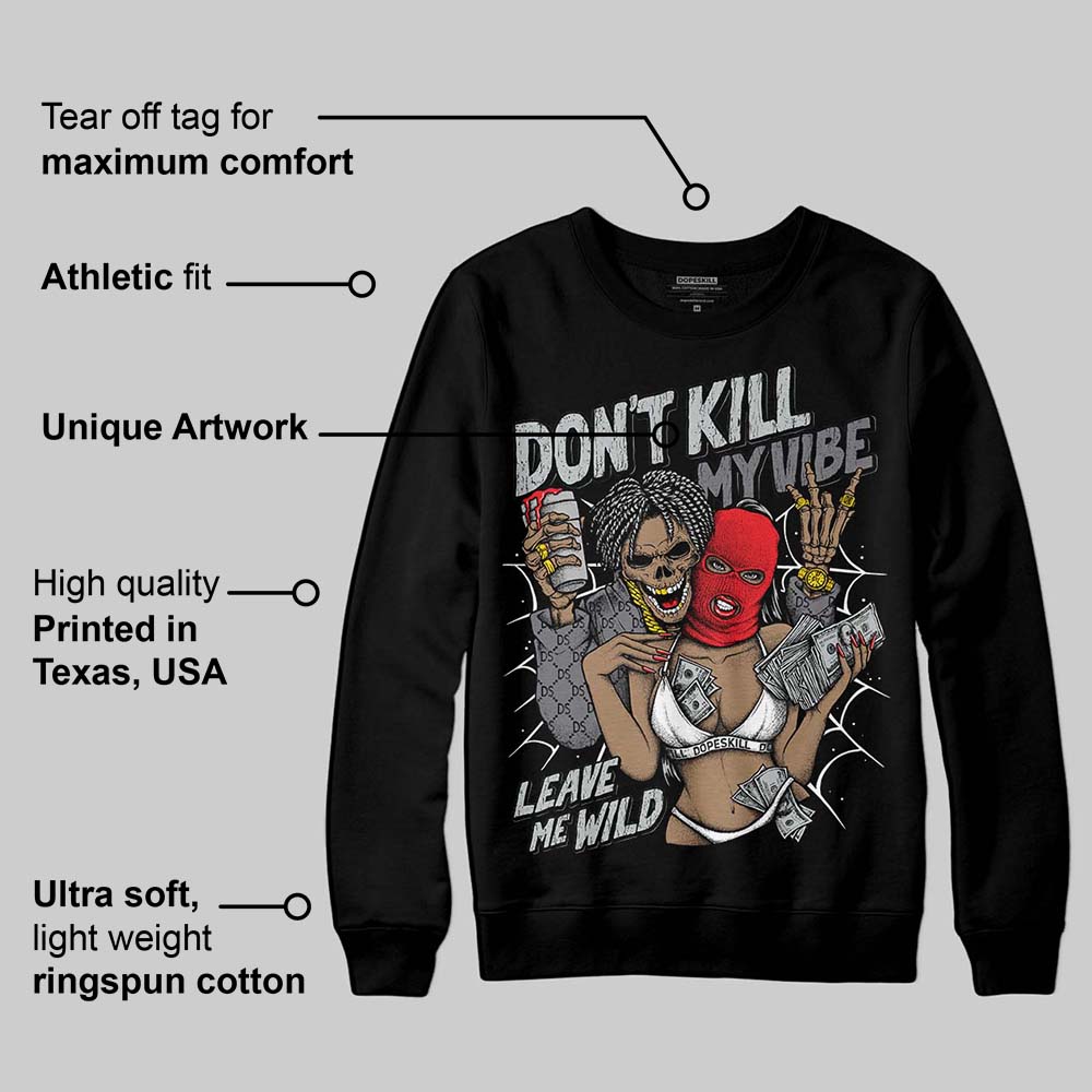 Fear 4s superstreetwear Sweatshirt Don't Kill My Vibe Graphic