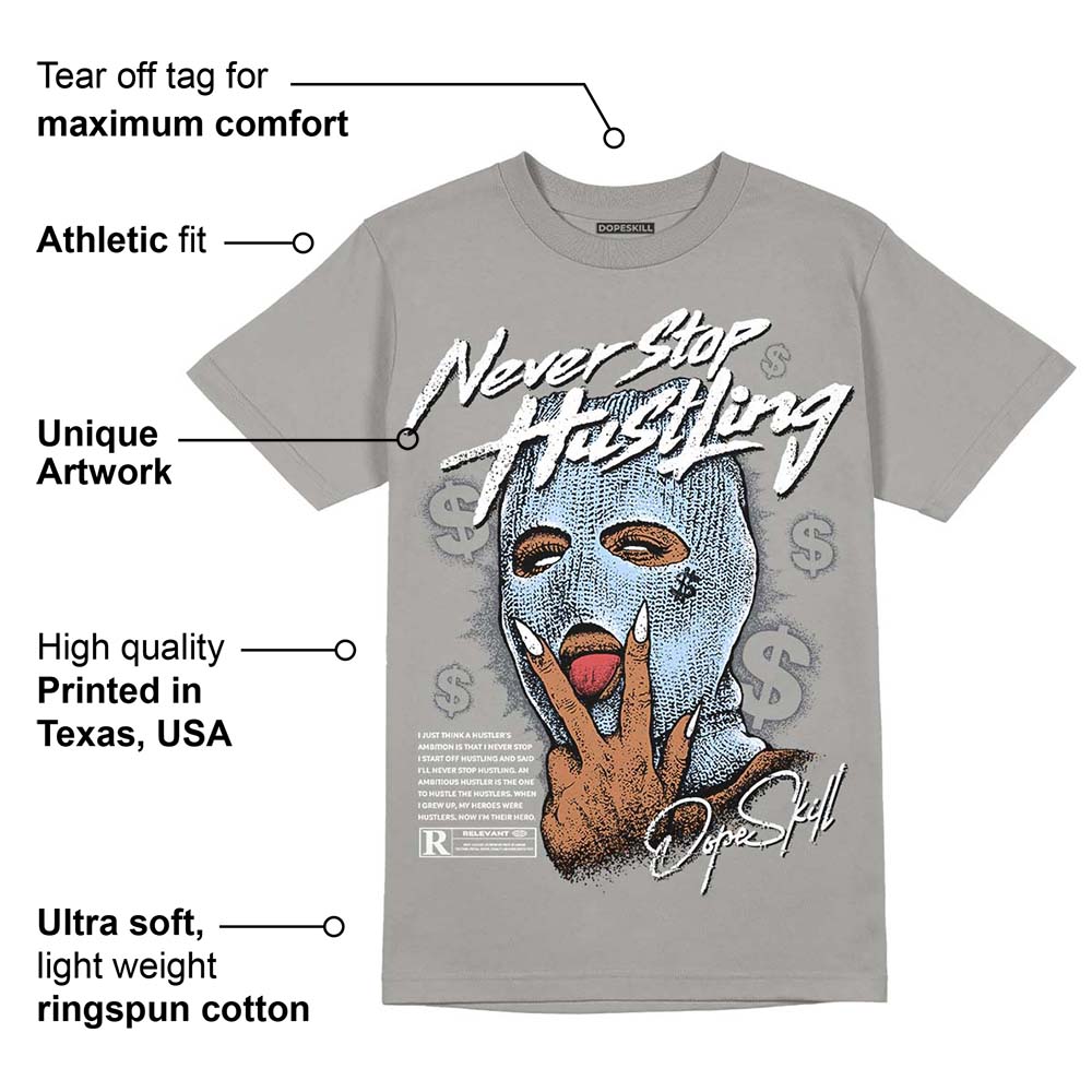 Cool Grey 11s superstreetwear Grey T-shirt Never Stop Hustling Graphic
