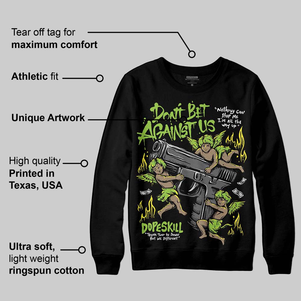 Neon Green Collection superstreetwear Sweatshirt Don't Bet Against Us Graphic