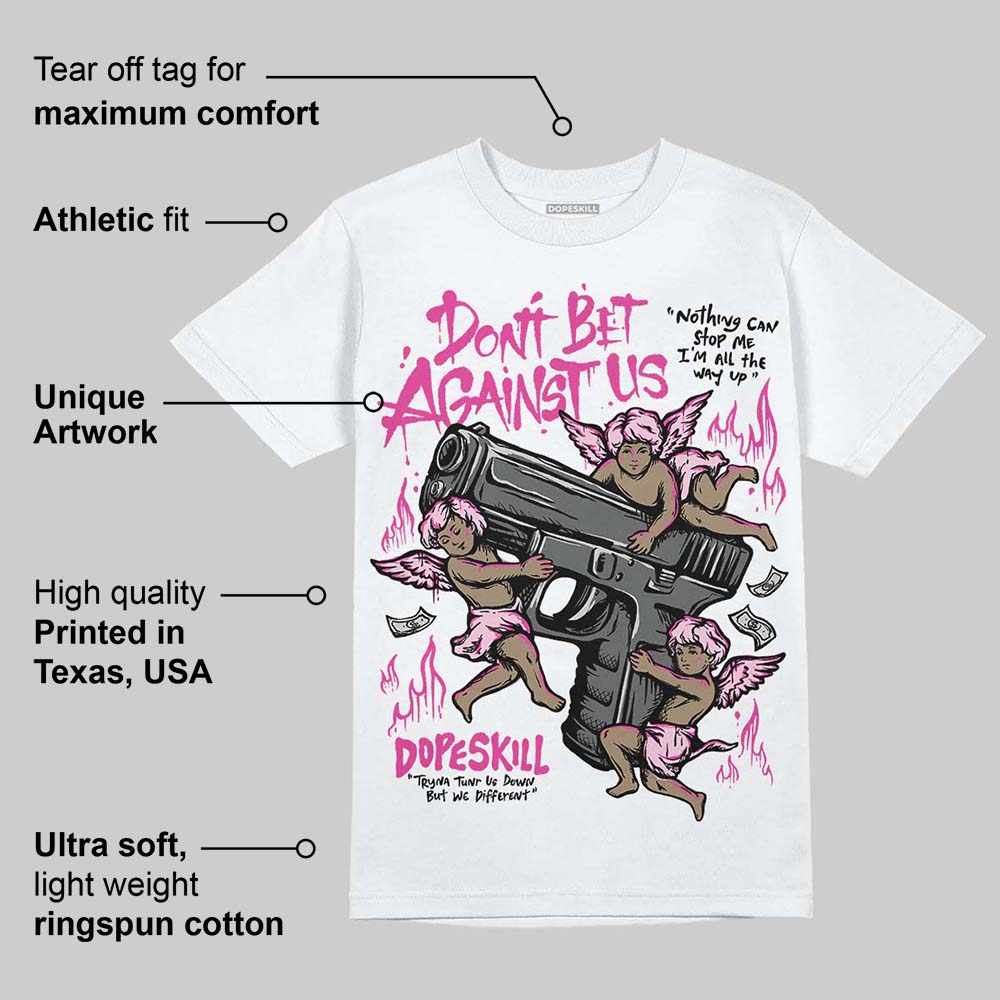 Pink Collection superstreetwear T-Shirt Don't Bet Against Us Graphic