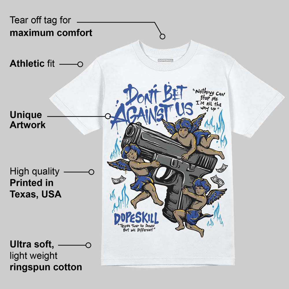 Royal Blue Collection superstreetwear T-Shirt Don't Bet Against Us Graphic