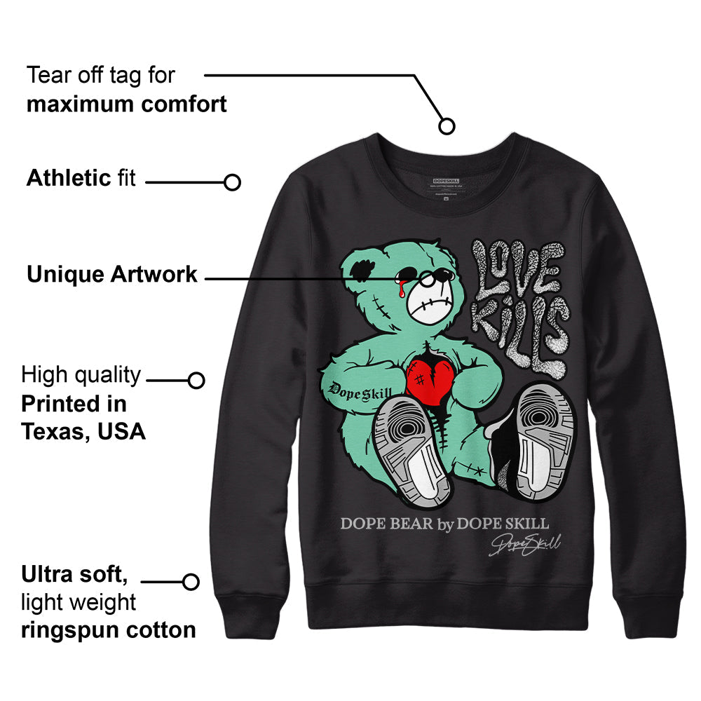 Green Glow 3s superstreetwear Sweatshirt Love Kills Graphic