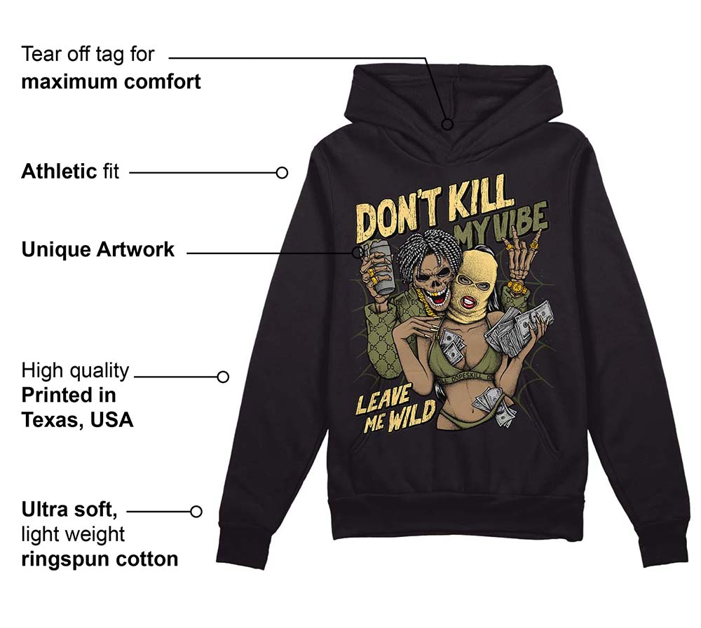 Craft Olive 4s superstreetwear Hoodie Sweatshirt Don't Kill My Vibe Graphic