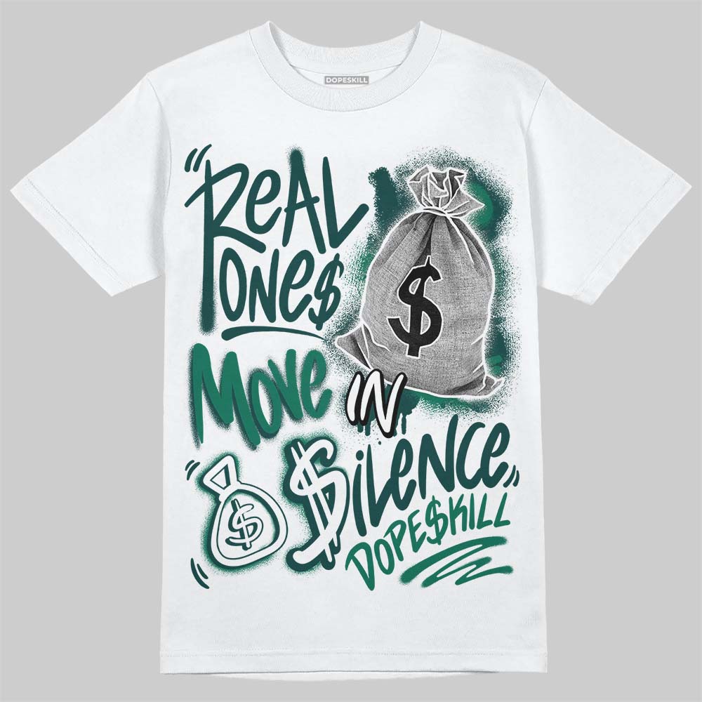 Oxidized Green 4s superstreetwear T-Shirt Real Ones Move In Silence Graphic
