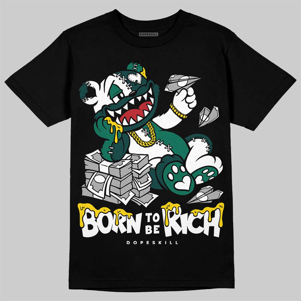 Oxidized Green 4s superstreetwear T-Shirt Born To Be Rich Graphic