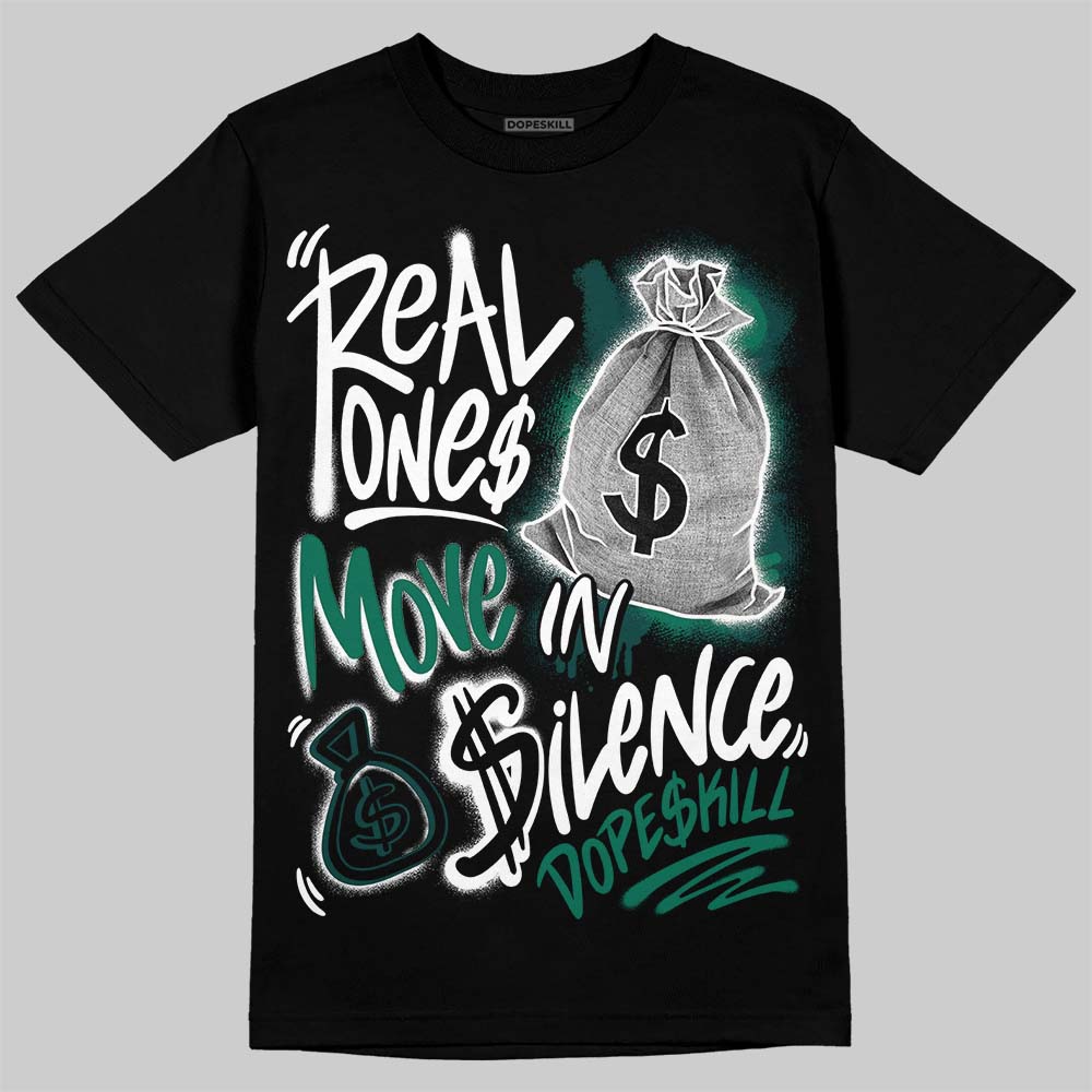 Oxidized Green 4s superstreetwear T-Shirt Real Ones Move In Silence Graphic
