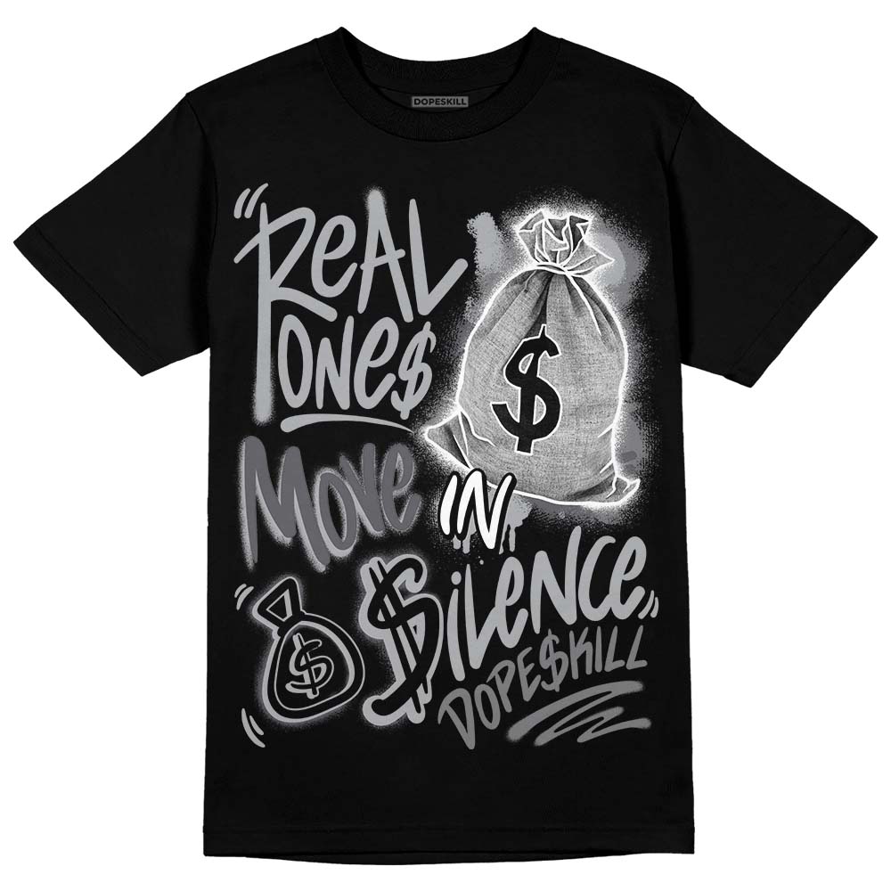 Wet Cement 4s superstreetwear T-Shirt Real Ones Move In Silence Graphic